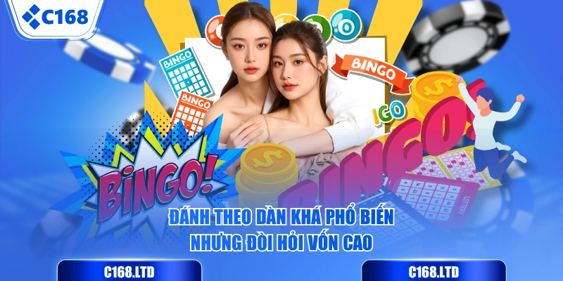 Đánh theo dàn khá phổ biến nhưng đòi hỏi vốn cao