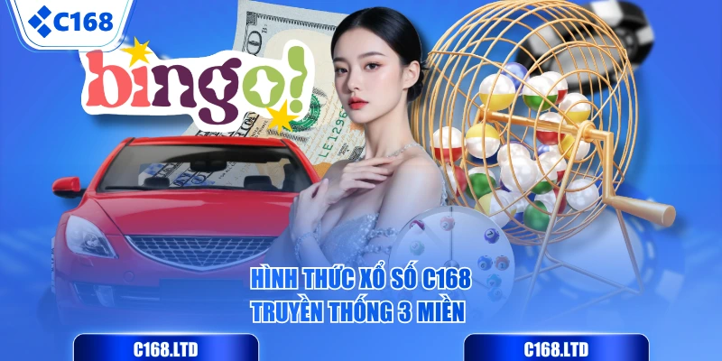 Hình thức Xổ Số C168 truyền thống 3 miền 