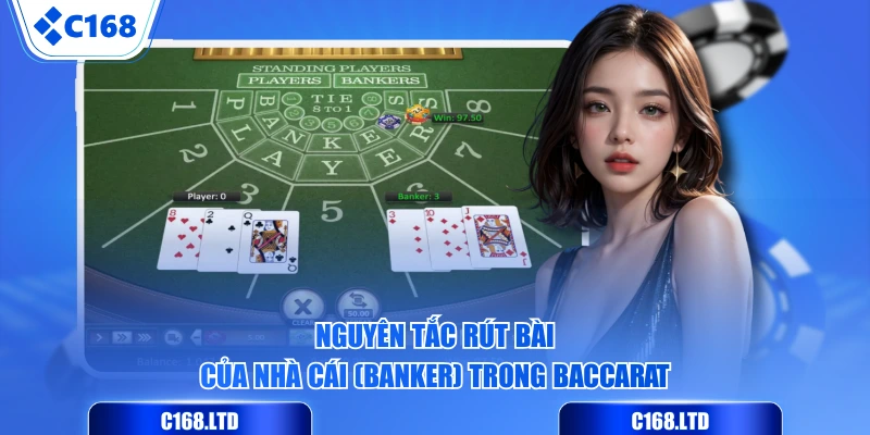 Nguyên tắc rút bài của Nhà Cái (Banker) trong Baccarat